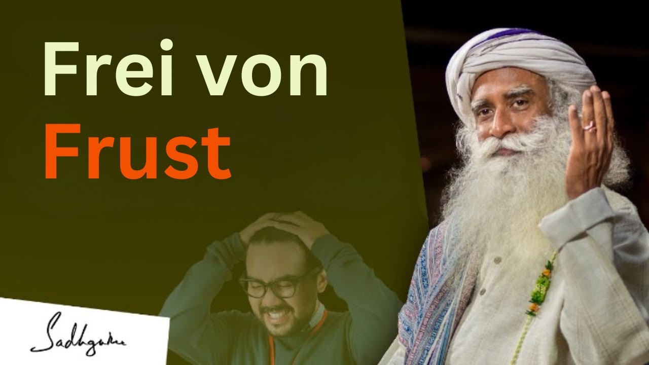 Innere Ruhe statt Frust – einfache Anleitung | Sadhguru