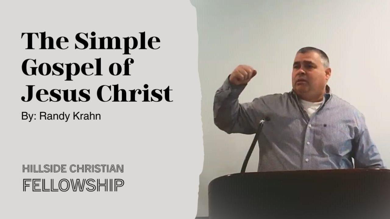 The Simple Gospel of Jesus Christ | Randy Krahn