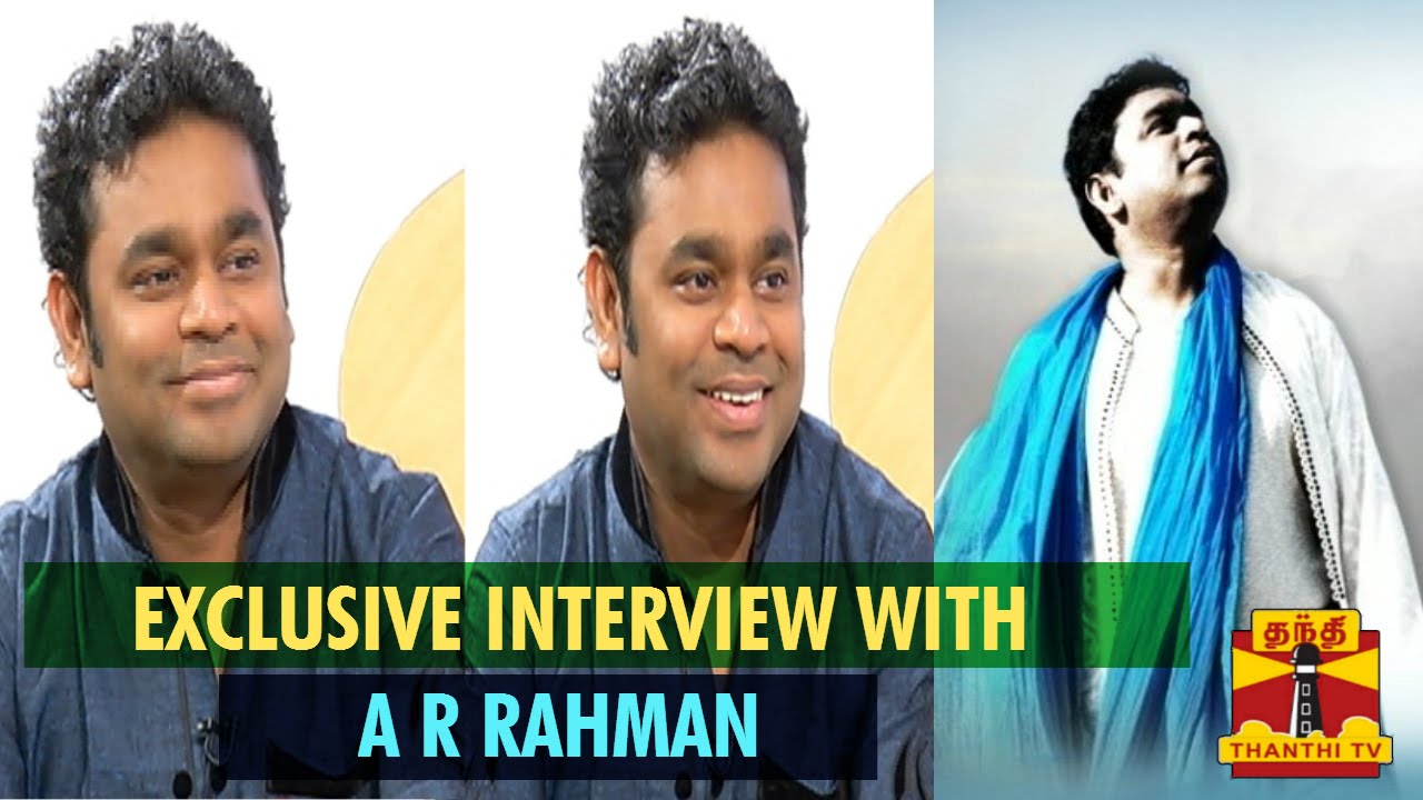 Recut Of A R Rahman's Exclusive Interview - Thanthi TV