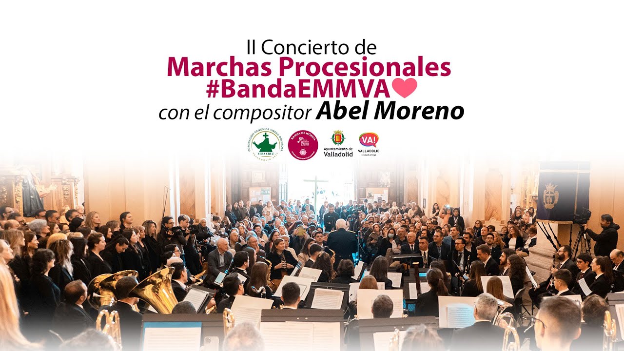 II Concierto de Marchas Procesionales #BandaEMMVA❤️ con el Compositor Abel Moreno | 26/03/2023