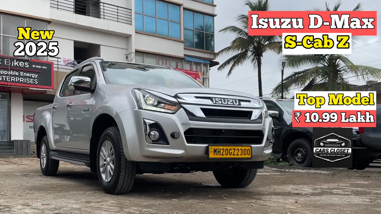 Isuzu D-Max S-Cab Z 2025 | ₹10.99 Lakh | Interior, Exterior, Features | Cars Closet