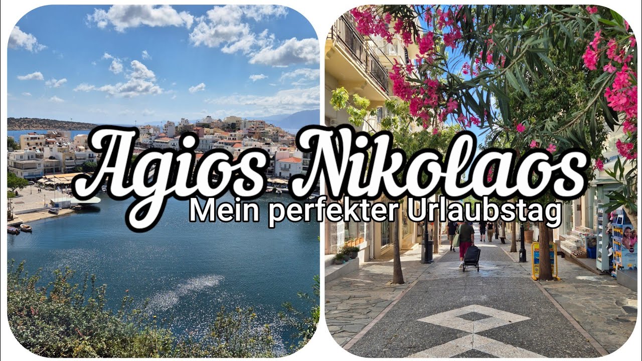 Ein perfekter Urlaubstag auf Kreta - Agios Nikolaos
