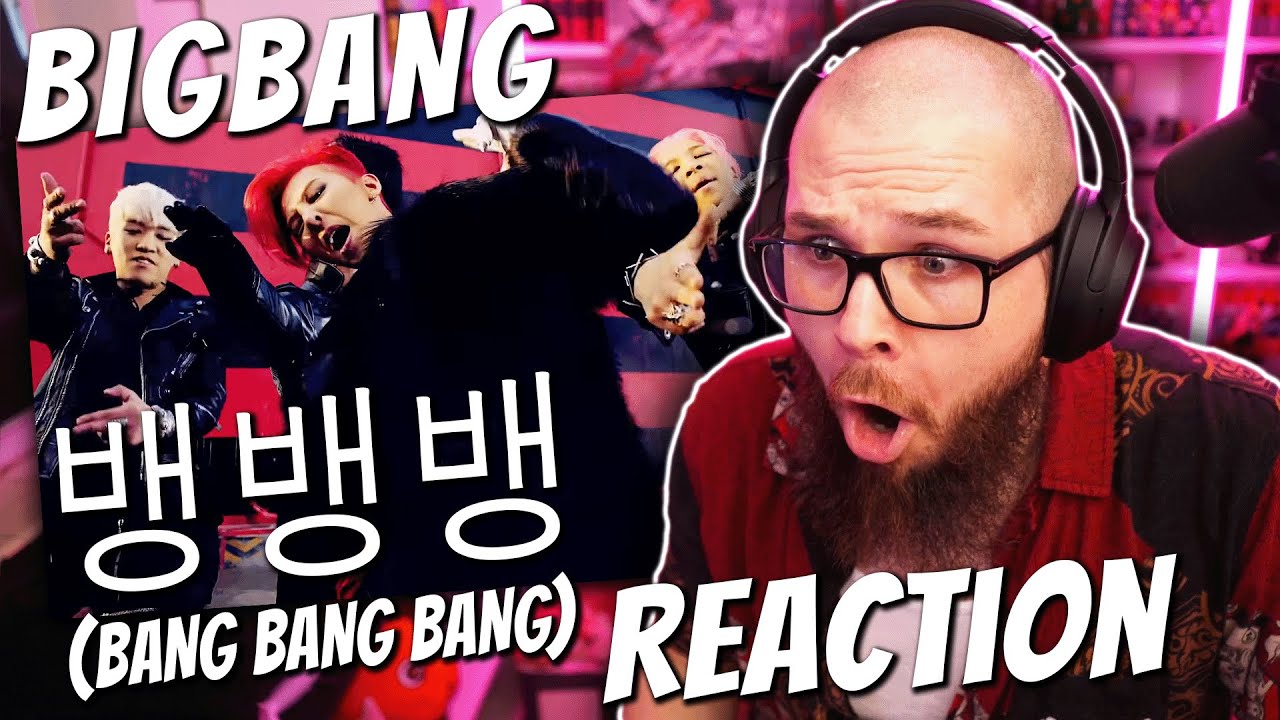 FIRST TIME Reacting to BIGBANG '뱅뱅뱅 (BANG BANG BANG)' M/V