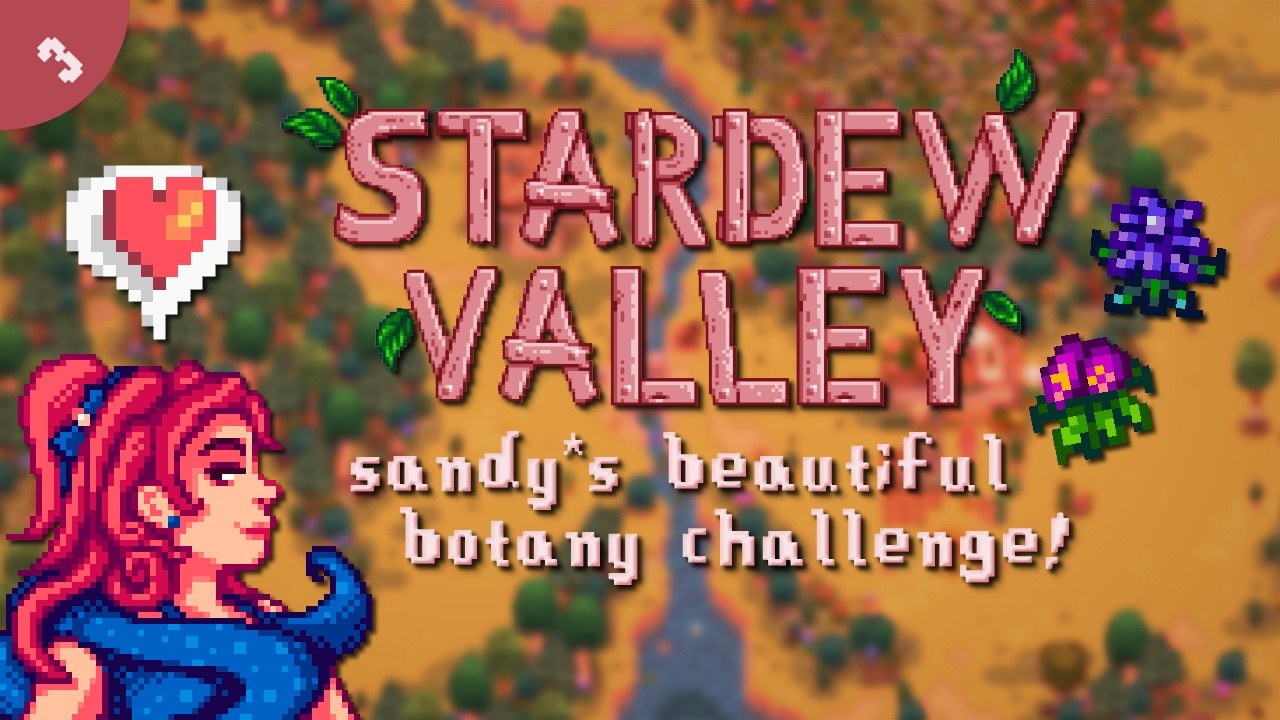 sandy's beautiful botany challenge ✨ stardew valley stream #3