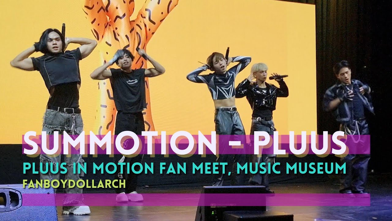 SUMMOTION - PLUUS Fancam - 240907 PLUUS IN MOTION Fan Meet, Music Museum - Fan Boy Doll Arch