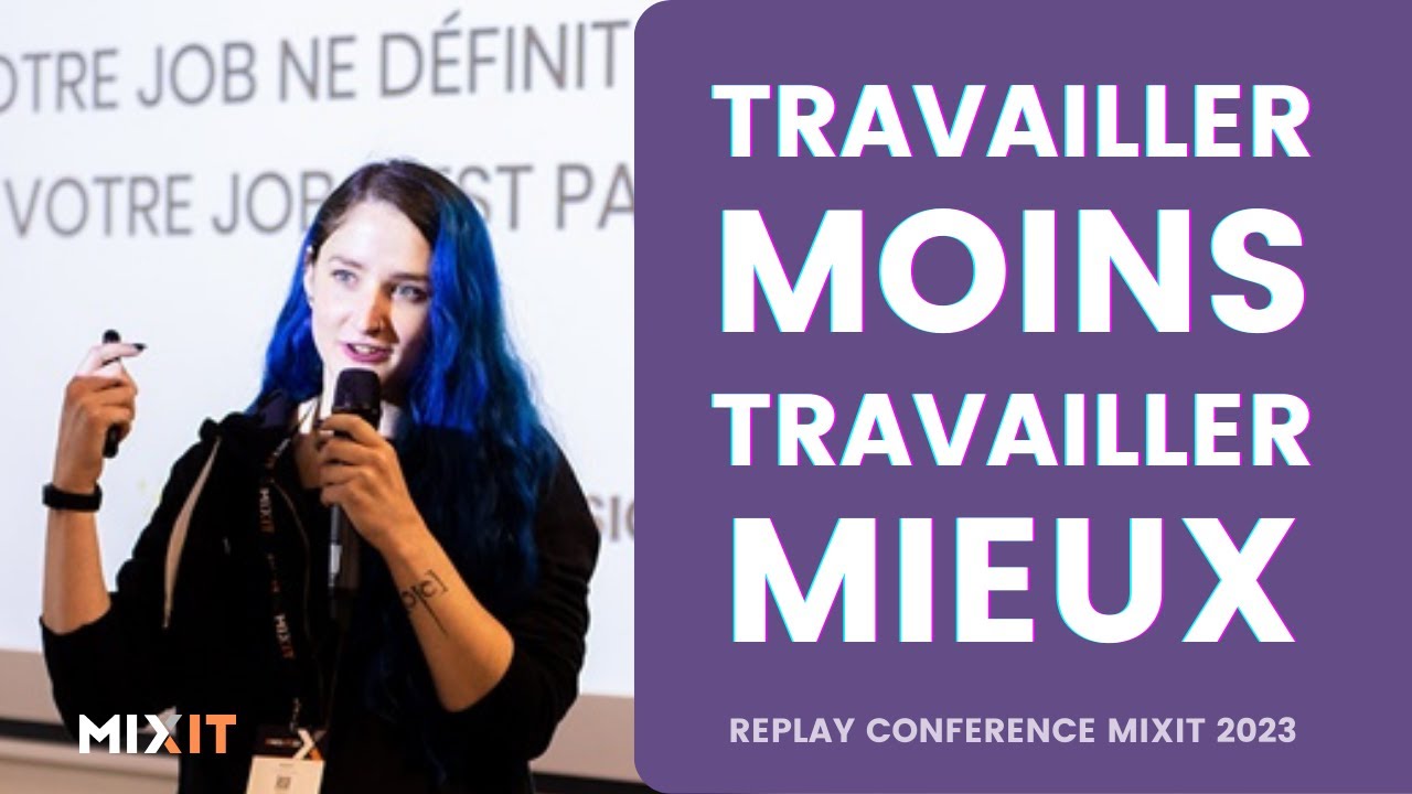 LE SLOW BUSINESS, Comment Travailler Moins et Mieux | Alex Carmona - MIXIT 2023