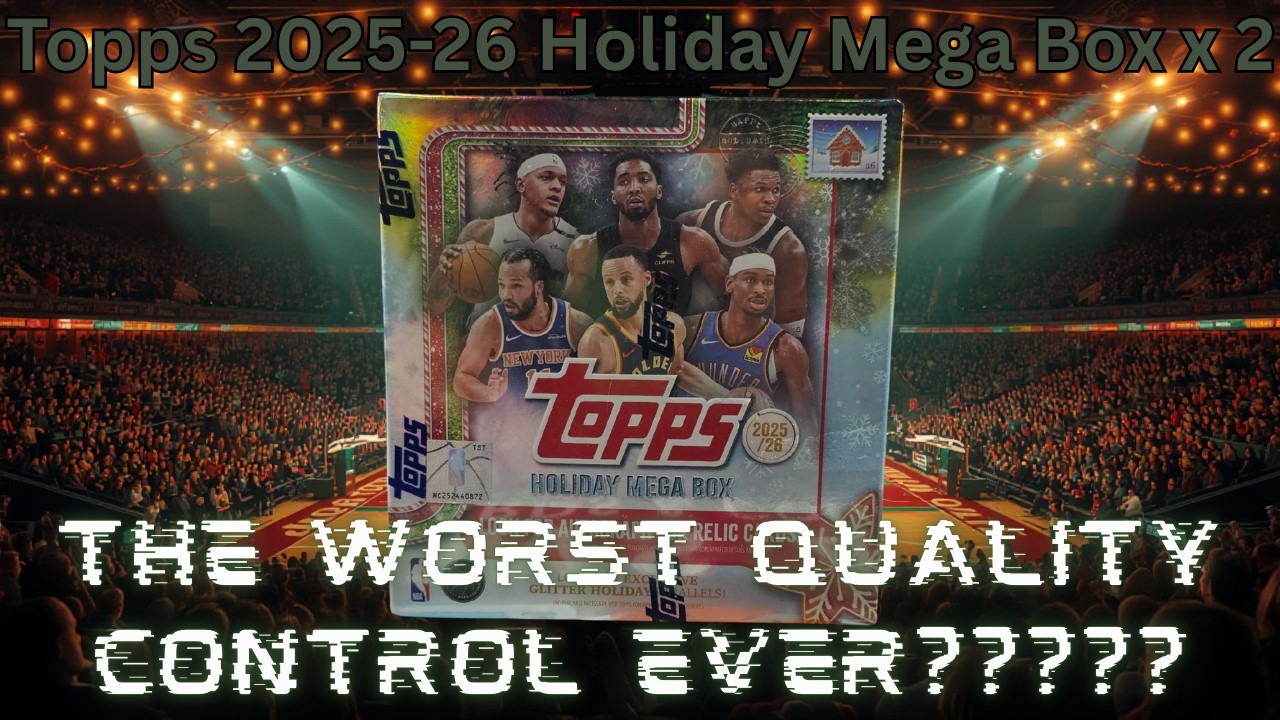 🤬😠🤬Is Topps Serious? Will I Rant?😱 You Bet I Will!!!🏀 2025-26 Topps Basketball Holiday Mega Box x 2🏀