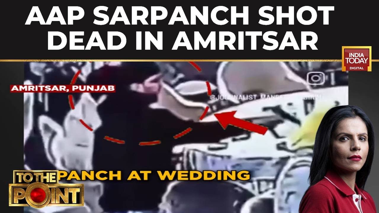 AAP Sarpanch Jarnail Singh Shot Dead At Amritsar Wedding; Gangsters Claim Responsibility