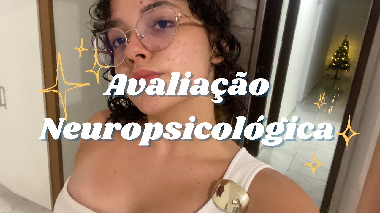 Avaliação neuropsicológica - minha experiência 