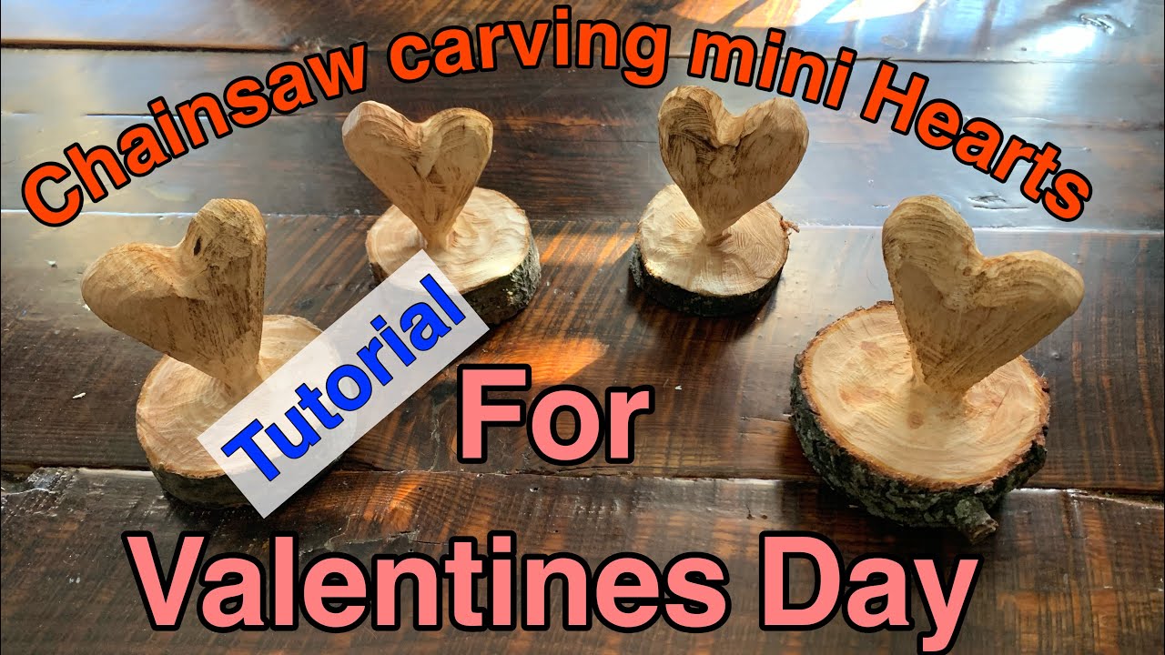 Chainsaw carving mini hearts for Valentine’s Day .tutorial