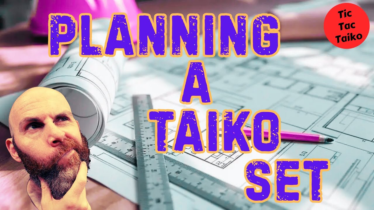 Planning a Taiko Set