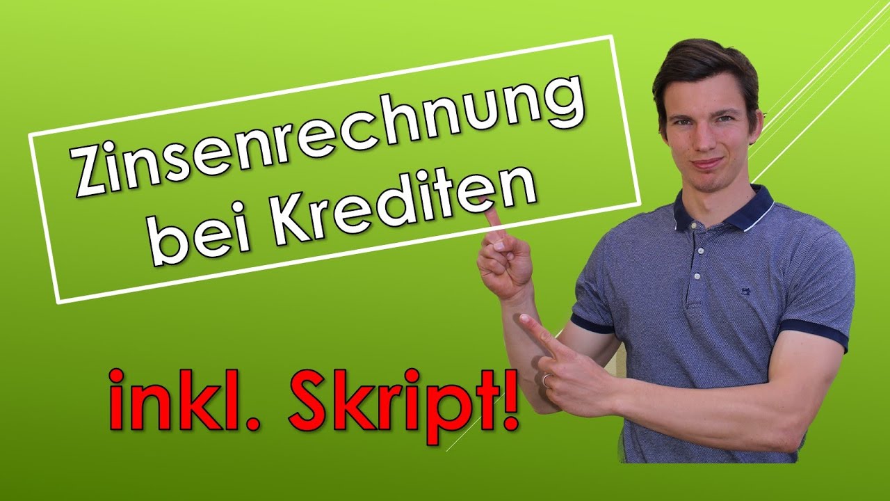 Zinsenrechnung bei Krediten (mit SKRIPT!)