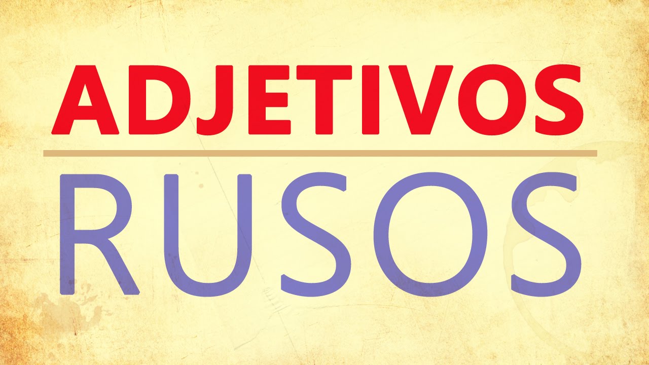 Adjetivos Rusos