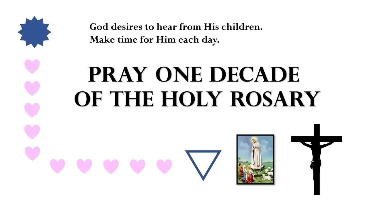Pray One Decade of the Holy Rosary with Music