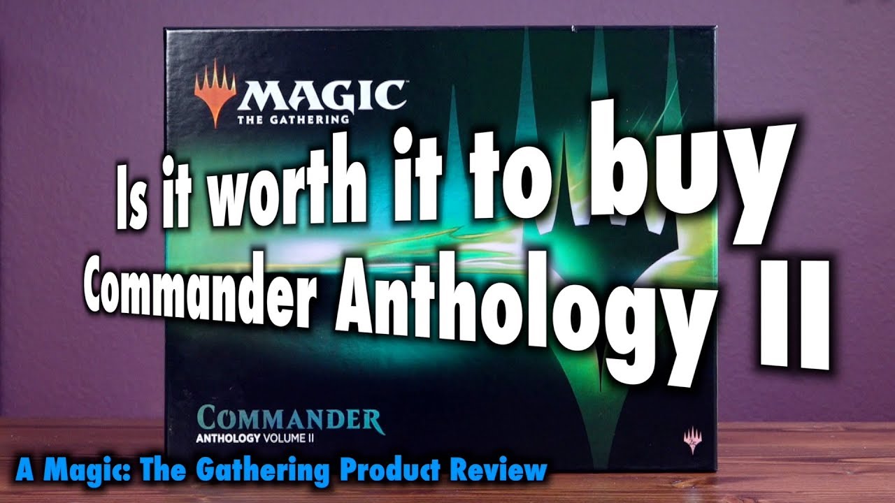 MTG - Is it worth it to buy Commander Anthology, Volume II for Magic: The Gathering?