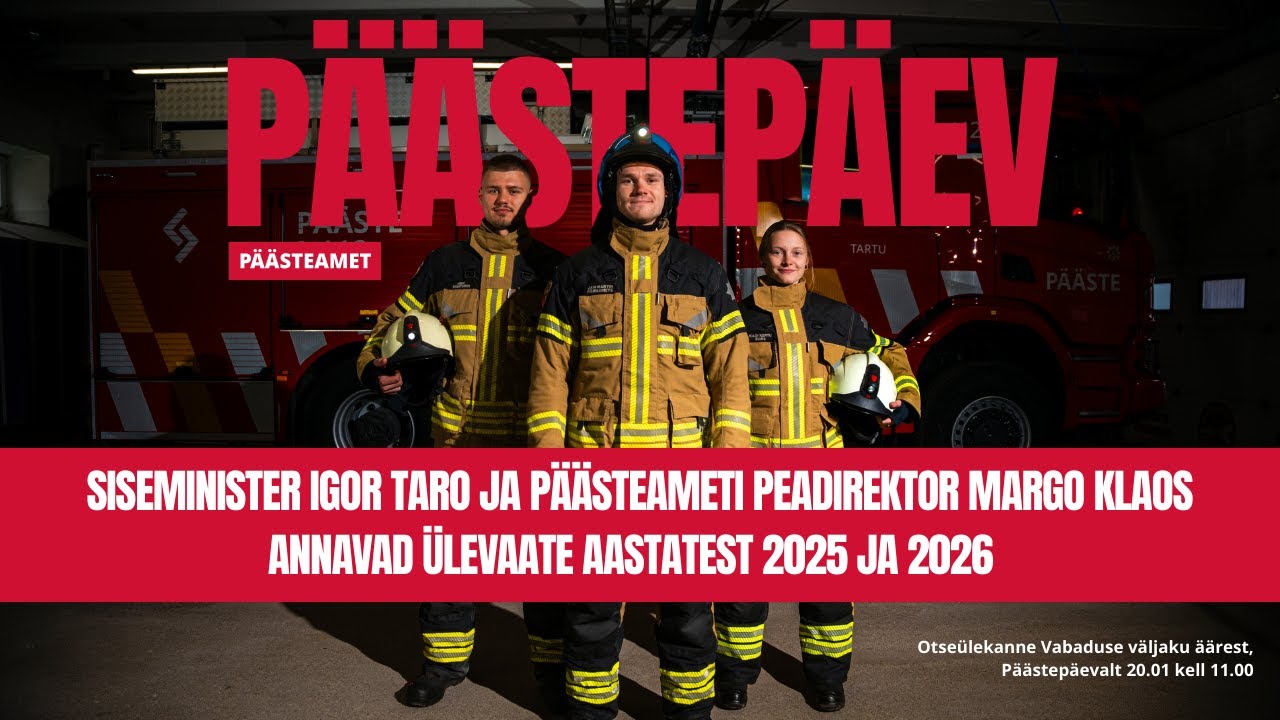 Pressikonverents: siseminister ja päästeameti peadirektor annavad ülevaate aastatest 2025 ja 2026