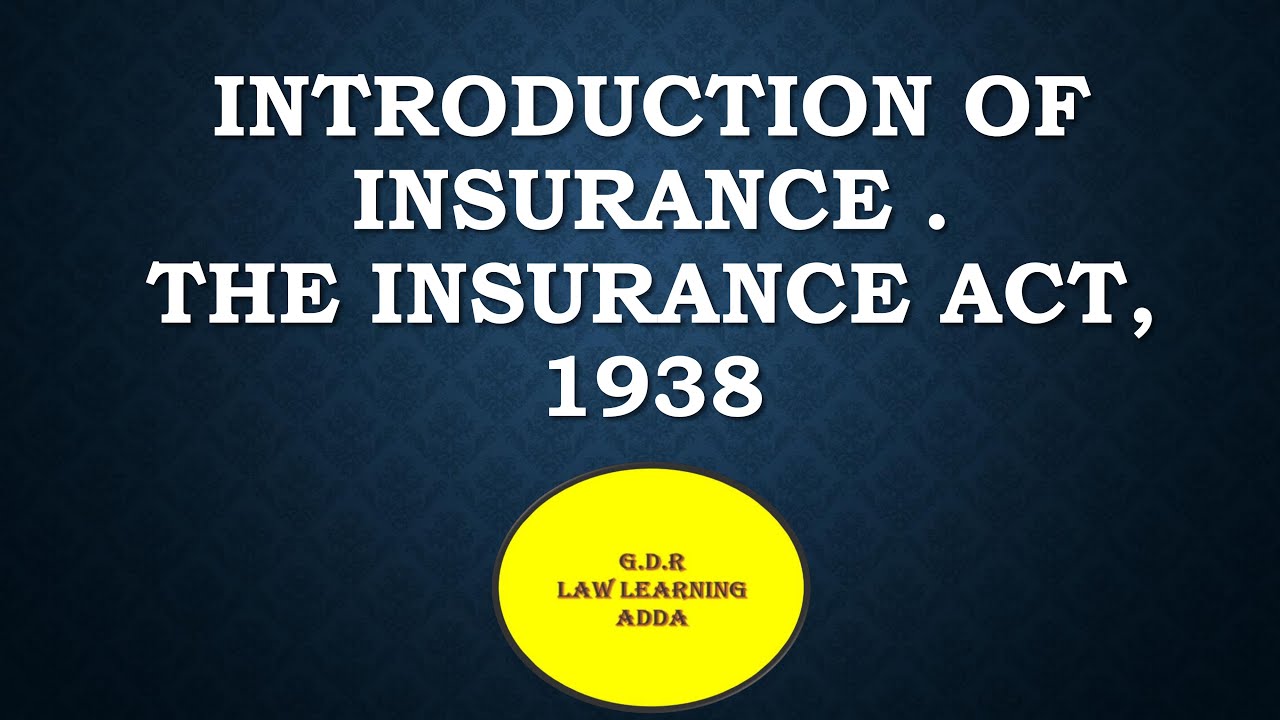 INTRODUCTION OF INSURANCE LAW THE INSURANCE ACT,1938, In Kannada.