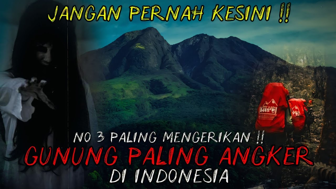 10 Gunung Paling Angker di Indonesia - Siapa Yang Berani Kesini ??