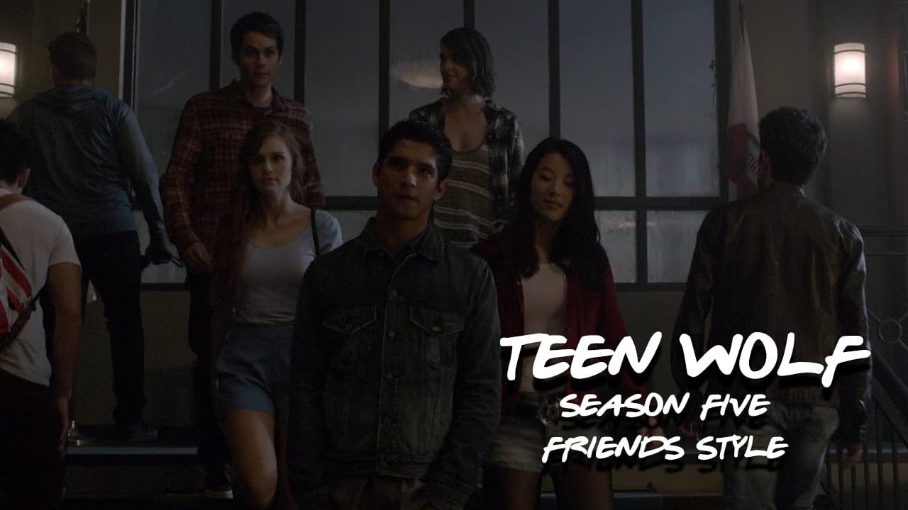 Teen Wolf | Friends Theme | Season Five
