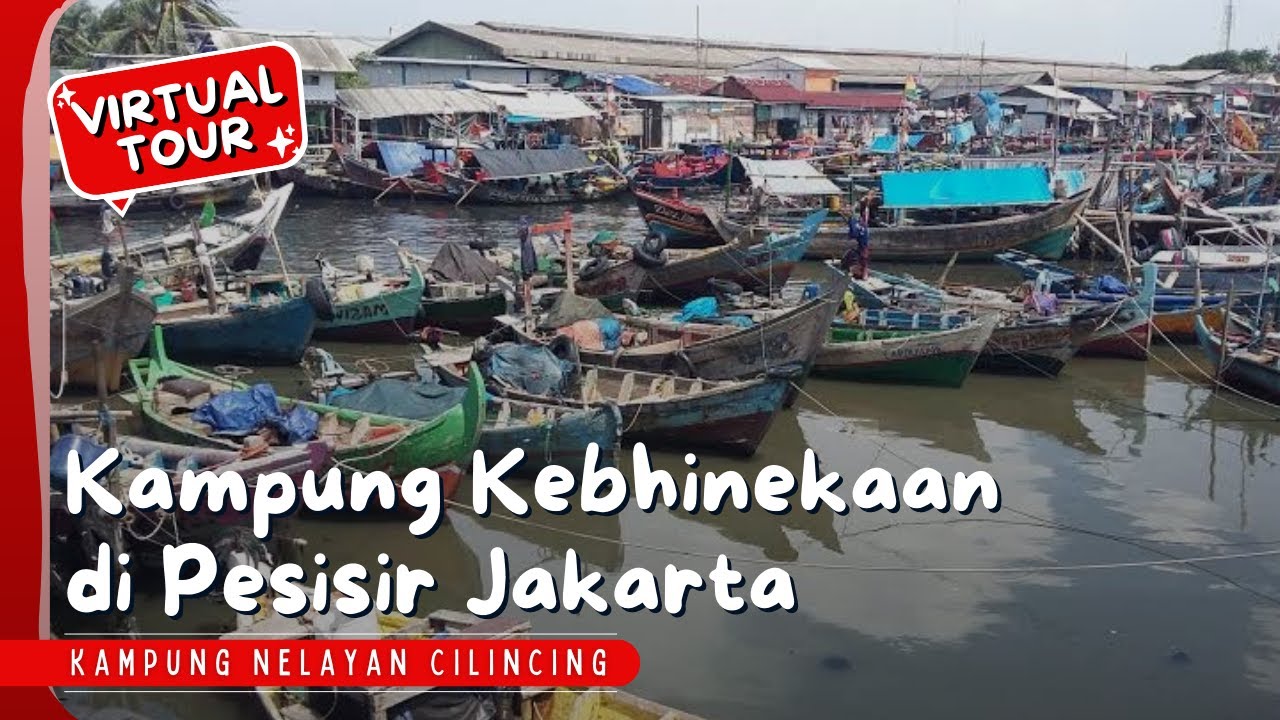 Tur Virtual Cerita dari Kampung Nelayan Cilincing   Kawasan Bhineka