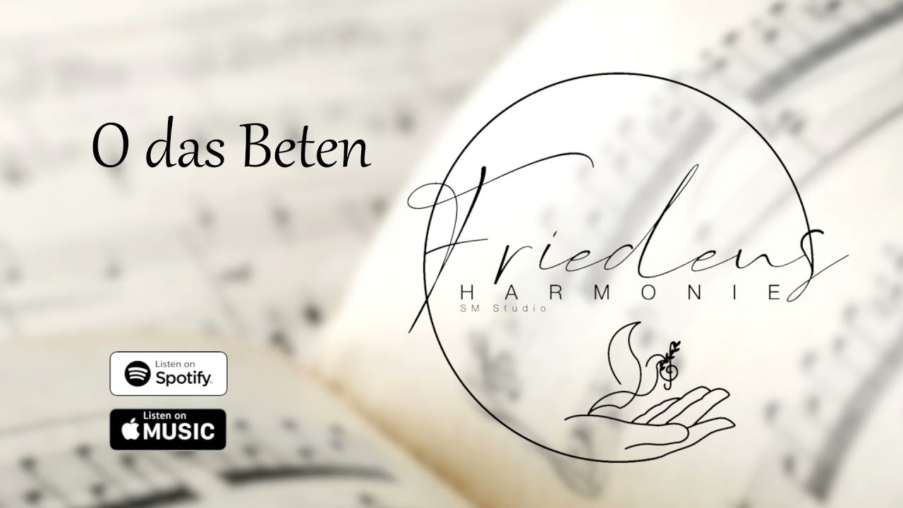 O das Beten // О молитва - Friedensharmonie