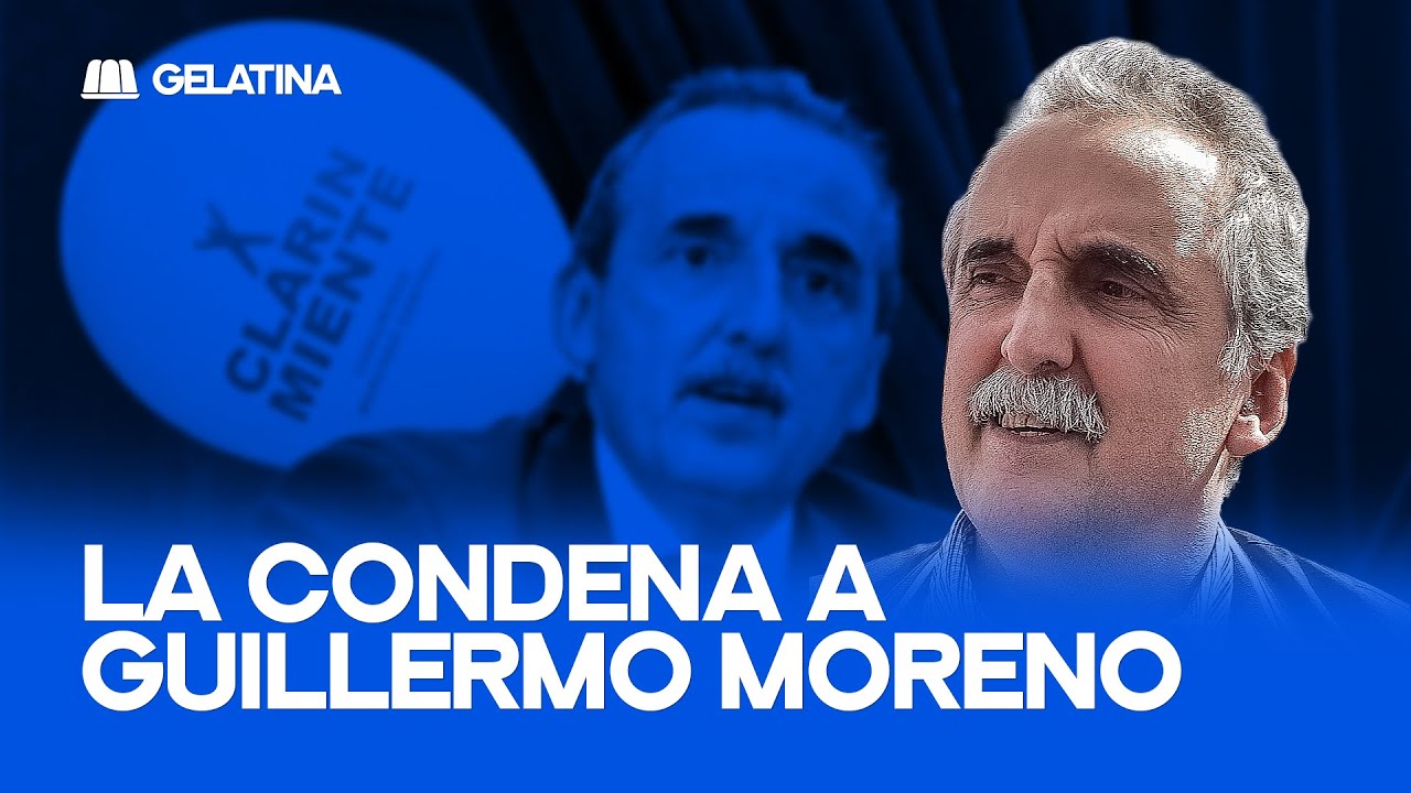 Condena a Guillermo MORENO | Industria Nacional con Pedro ROSEMBLAT