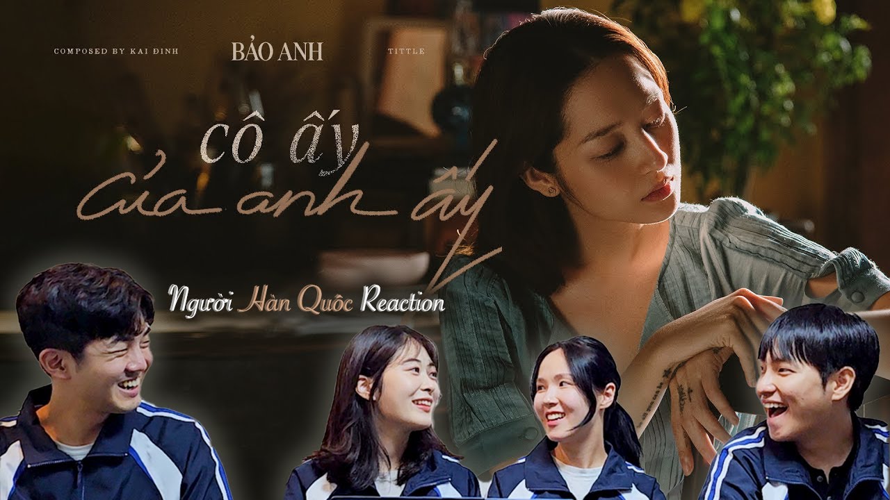 [VPOP REACTION] Có một ca sĩ như vậy sao?! Phát hiện ra một báu vật | BẢO ANH - CÔ ẤY CỦA ANH ẤY