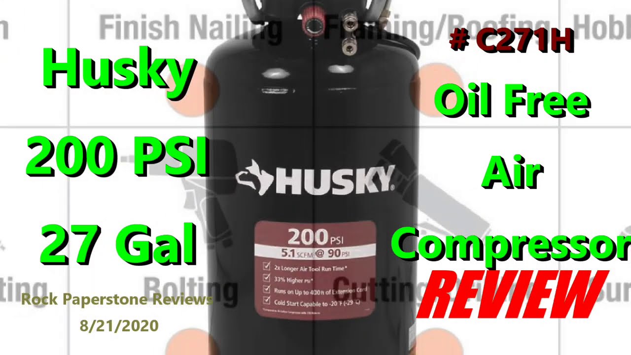 Husky 200 PSI, 27 Gallon Oil Free Air Compressor. Model #C271H Review.