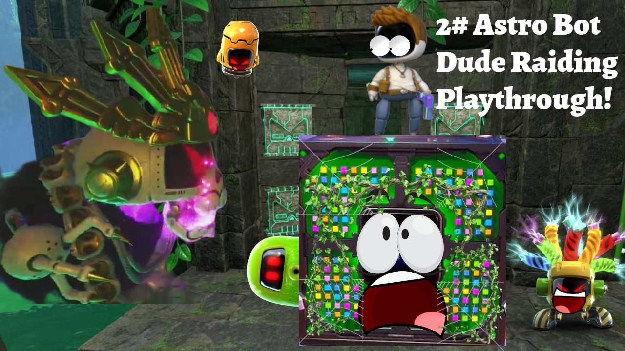 Dude Raiding 2# Astro Bot Playthrough!