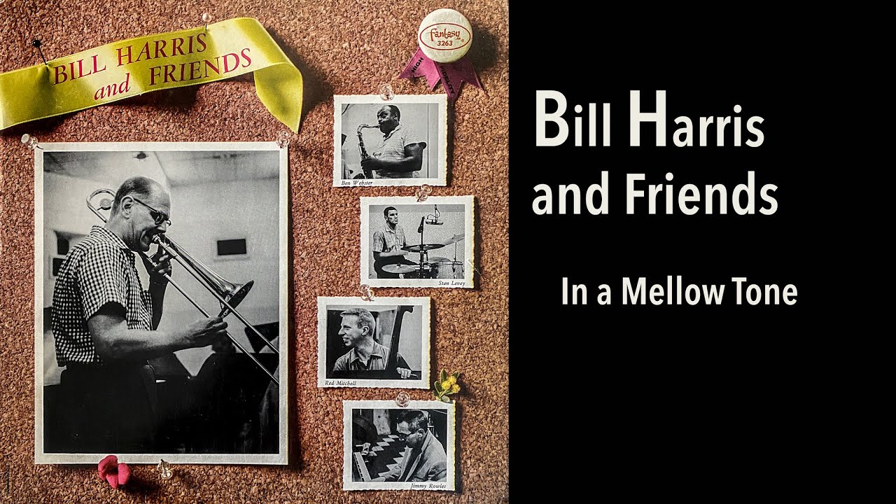 Bill Harris and Friends - In a Mellow Tone (restored 1957 vinyl LP)