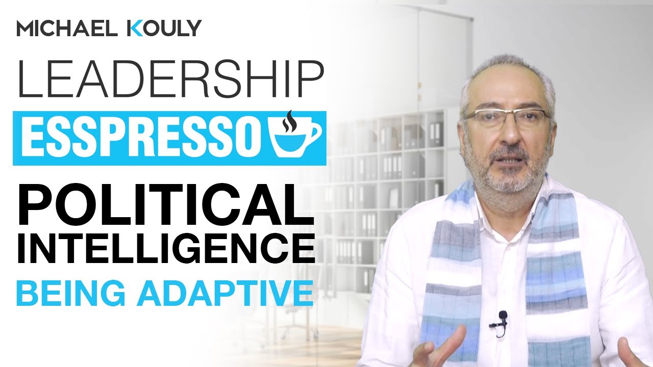 POLITICAL INTELLIGENCE - BEING ADAPTIVE