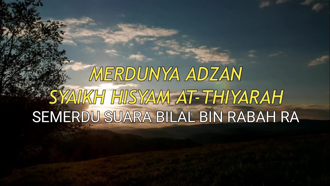 Adzan Merdu Syaikh Hisyam At Thiyarah