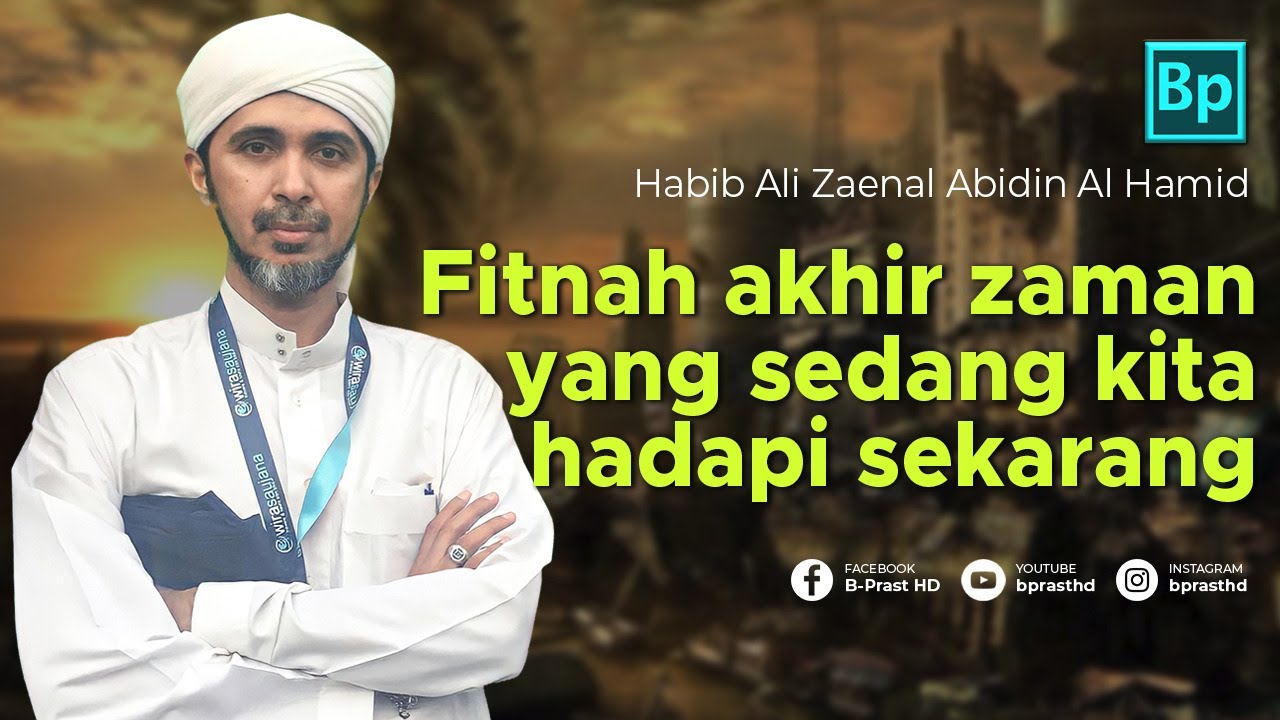 Beberapa Fitnah Akhir Zaman Yang Sekarang Kita Hadapi | Habib Ali Zaenal Abidin Al Hamid
