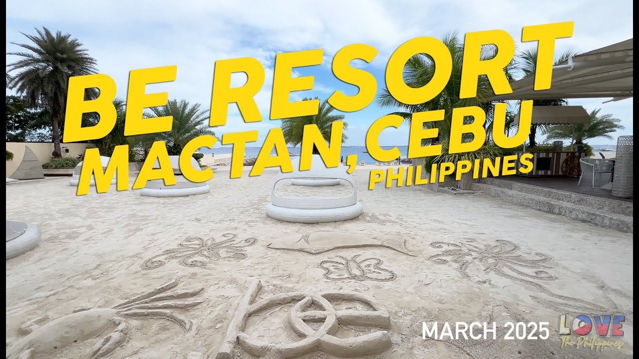 BE Resort Mactan, Cebu I March 2025