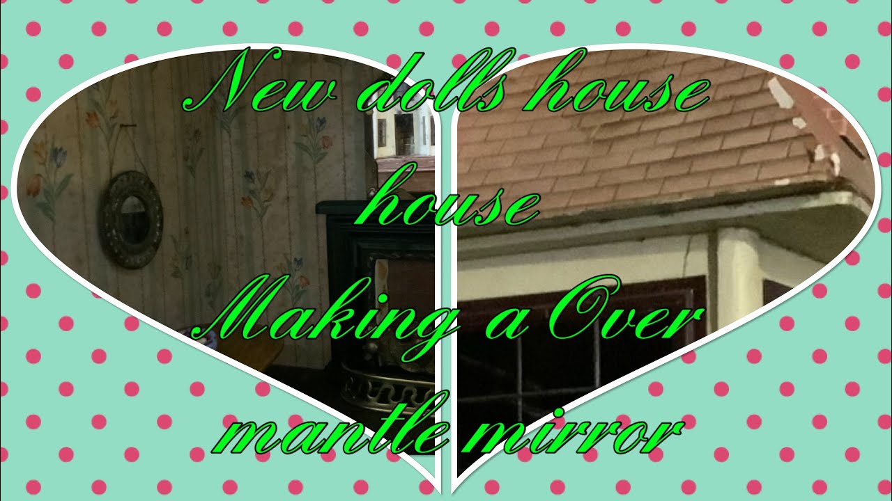 My new g&j lines house ,making a dolls house over mantle mirror @dollhouse