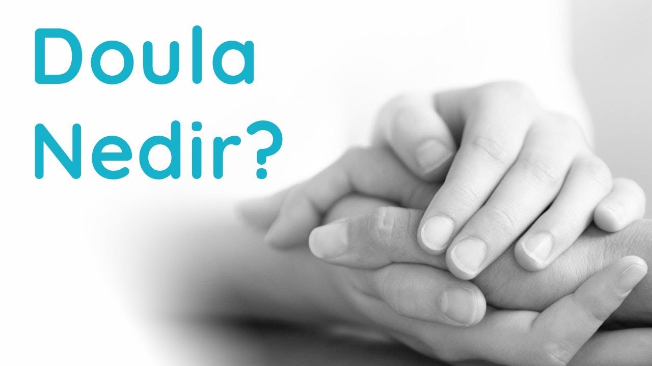 Doğuma Hazırlık: Doula Nedir?