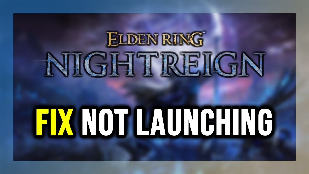 FIX ELDEN RING NIGHTREIGN Not Launching/Crashing/Freezing/Not Loading/Black Screen