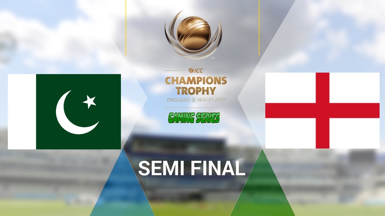 SEMI FINAL - ICC CHAMPIONS TROPHY 2017 GAMING SERIES - PAKISTAN v ENGLAND