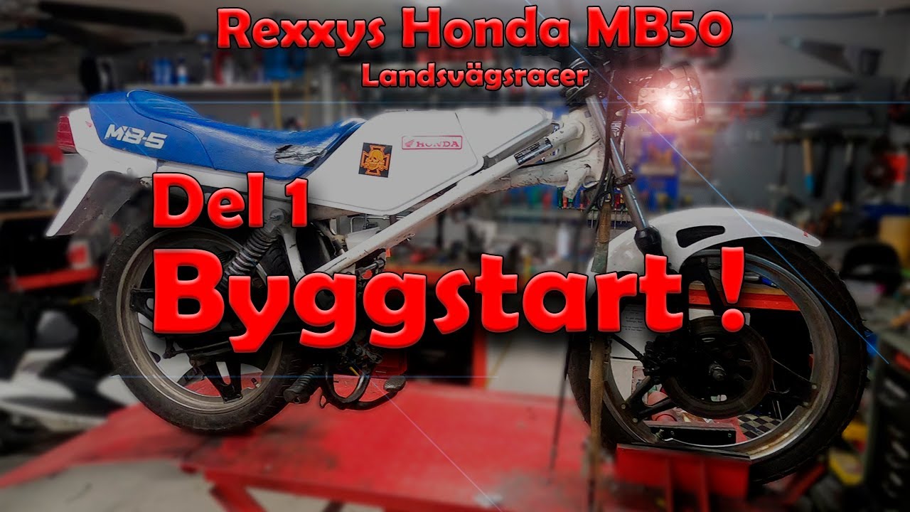 Rexxys Honda MB50  - DEL 1 - BYGGSTART!