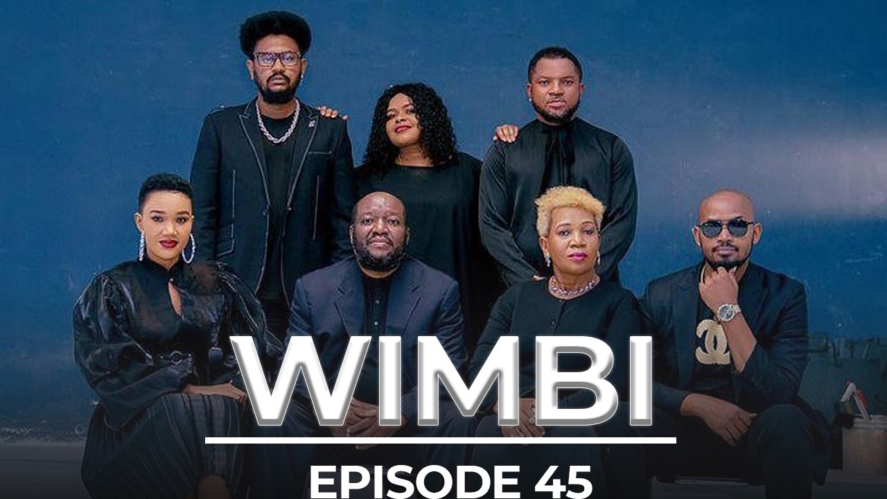 WIMBI EPISODE 45