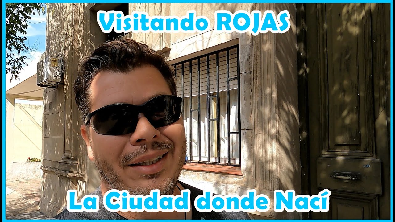 Viaje a Argentina 16: Visitando La Ciudad donde nací (Rojas) y la Casa de mi Abuela [V-blog313]