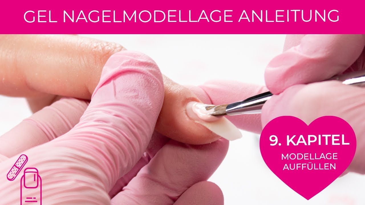 Gel Modellage Anleitung Kapitel 9. Nagelmodellage auffüllen