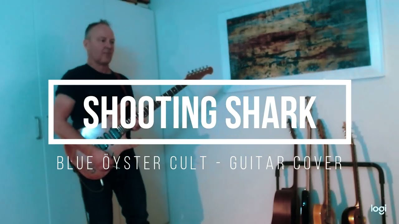 Shooting Shark - Blue Öyster Cult guitar cover