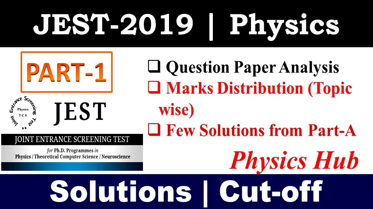 JEST 2019 Physics | Analysis, Cut-off, Solutions (Part-1)| Physics Hub