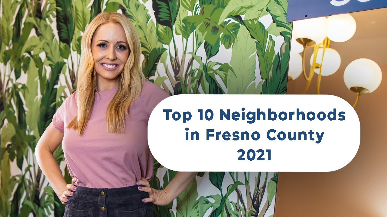 Best Neighborhoods in Fresno California for 2021