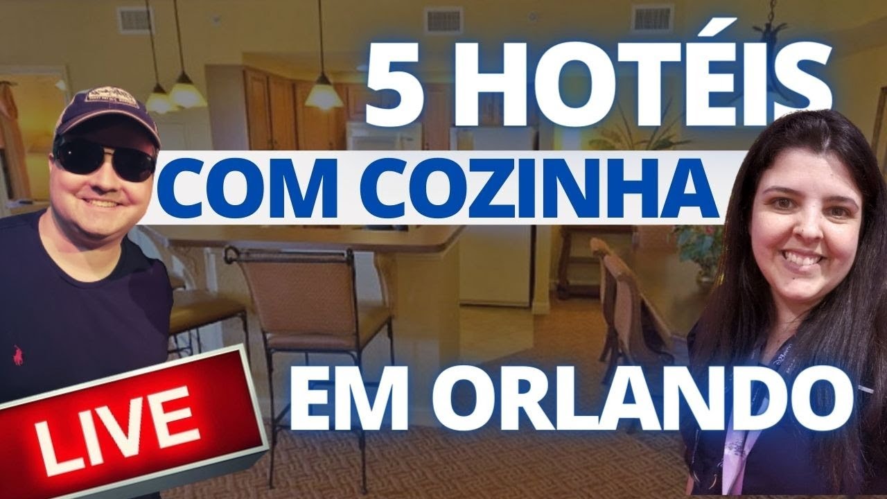 5 HOTÉIS COM COZINHA EM ORLANDO | Live #157