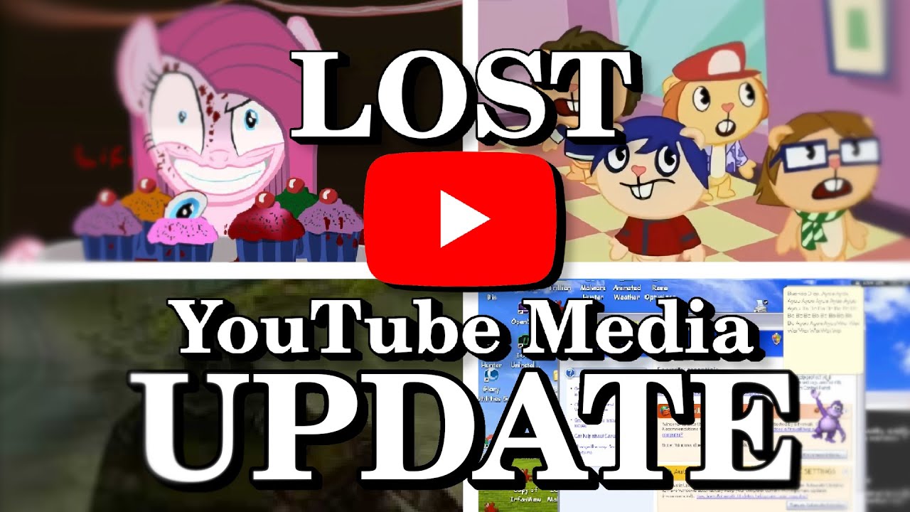Lost YouTube Media UPDATE
