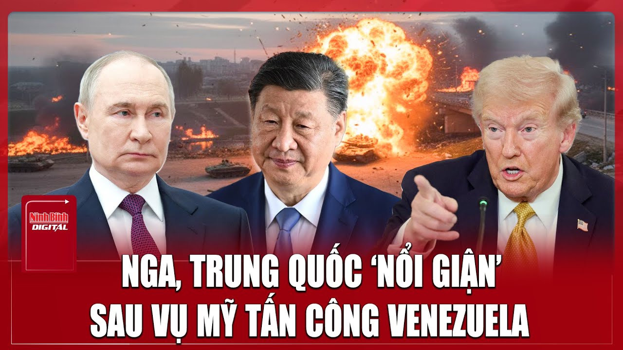 Mỹ đột k&iacute;ch Venezuela: Nga, Trung Quốc &lsquo;nổi giận&rsquo;, y&ecirc;u cầu Washington t&ocirc;n trọng luật ph&aacute;p quốc tế
