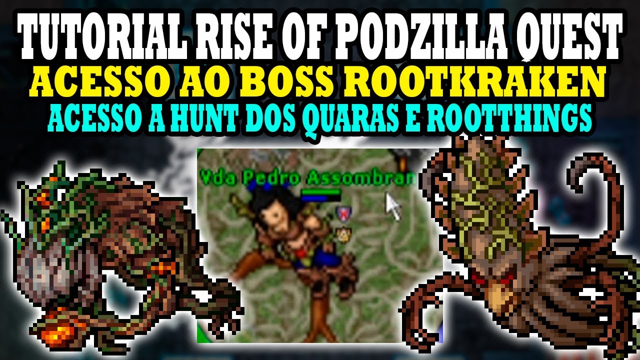 Tibia - Rise of Podzilla Quest, Tutorial to access the Rootkraken boss and hunts for the quaras a...