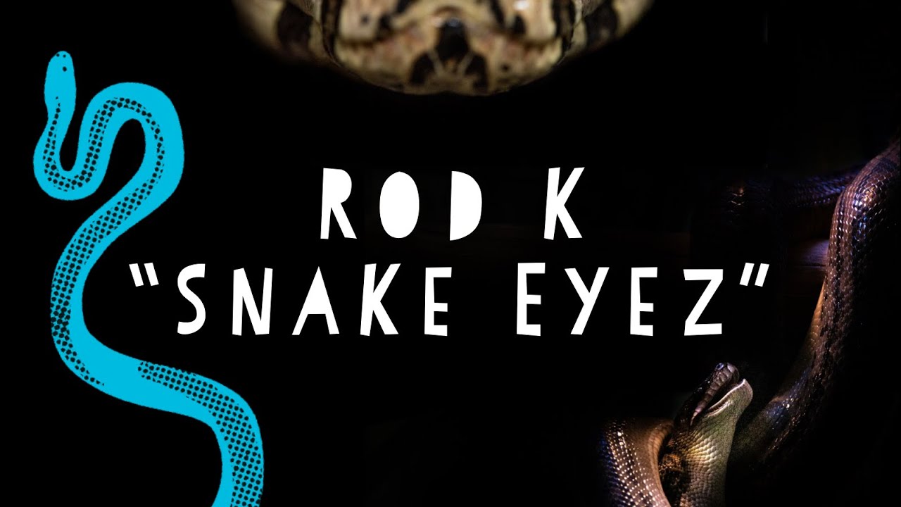 Rod K - &ldquo;Snake Eyez&rdquo; (Official Audio)